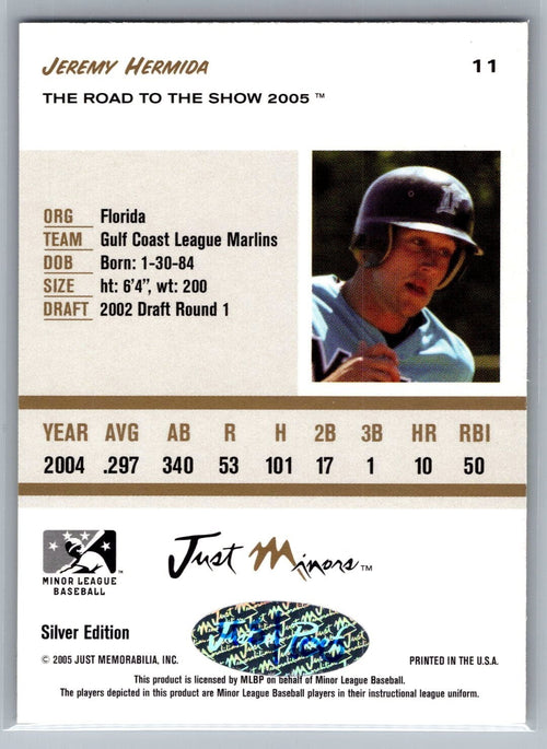 2005 Just The Road to the Show Autographs Silver #11 Jeremy Hermida #'d 45/100
