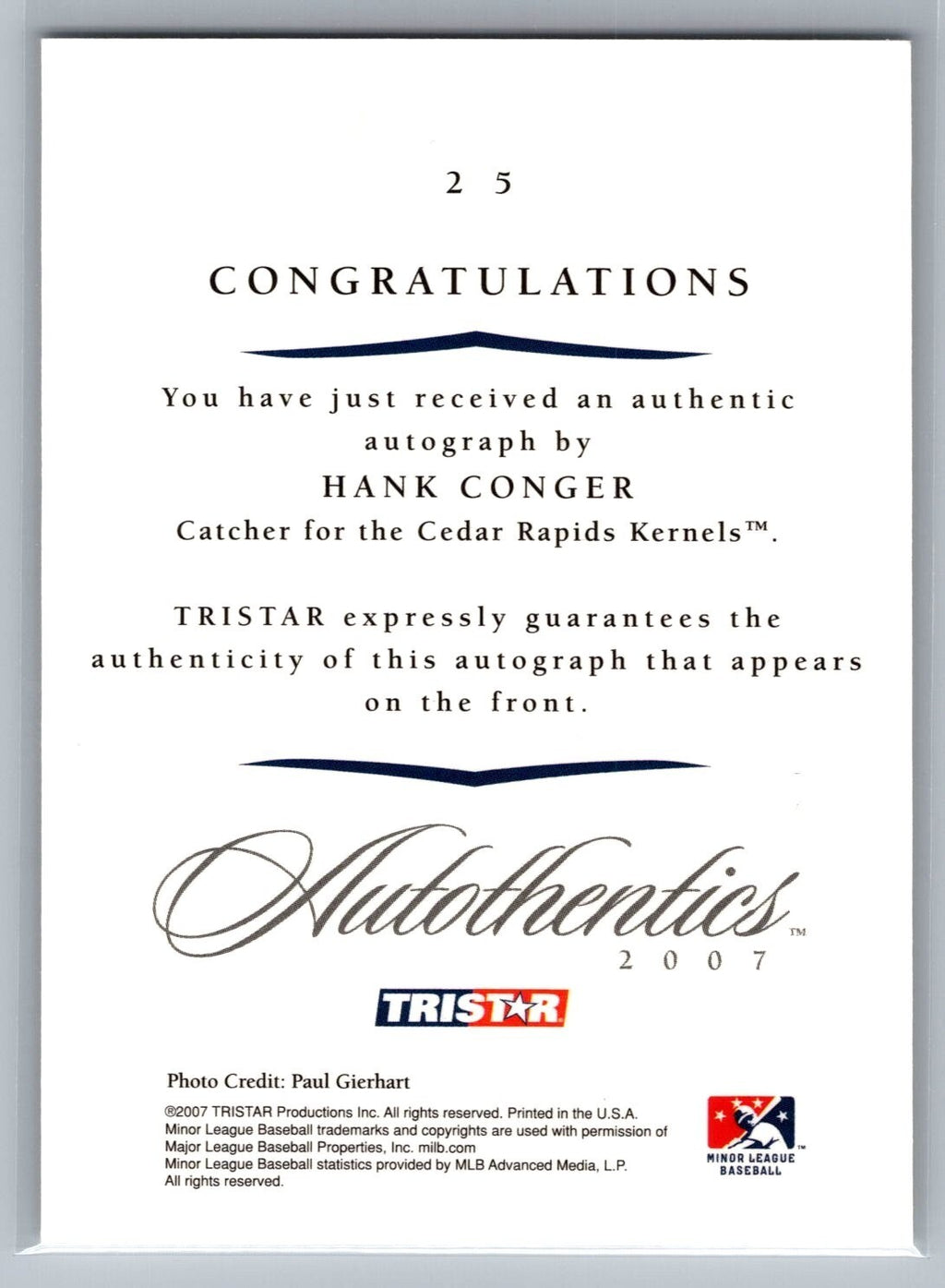 2007 TRISTAR Autothentics Autographs #25 Hank Conger