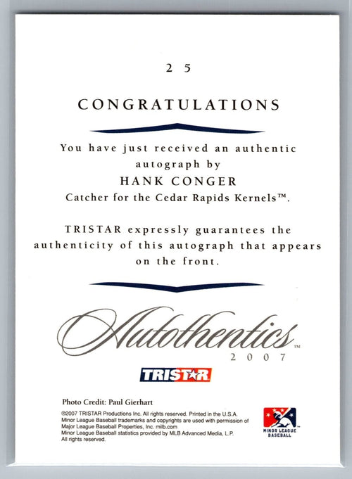 2007 TRISTAR Autothentics Autographs #25 Hank Conger